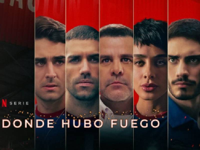 ‘Donde hubo fuego’, la historia dentro de un cuartel de bomberos llega a Netflix