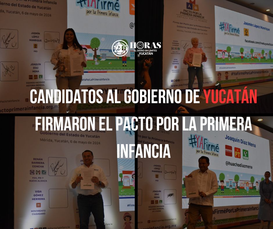 Candidatos al Gobierno de Yucatán firmaron el Pacto por la Primera Infancia