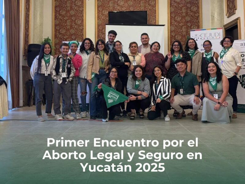 Organizaciones y activistas se reúnen en el "Primer Encuentro por el Aborto Legal y Seguro en Yucatán" para fortalecer la lucha por los derechos reproductivos.