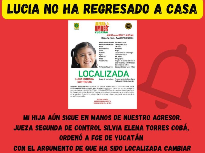 Jueza ordena desactivar Alerta Amber de Lucía pese a denuncias de riesgo grave; madre exige justicia y protección para su hija.