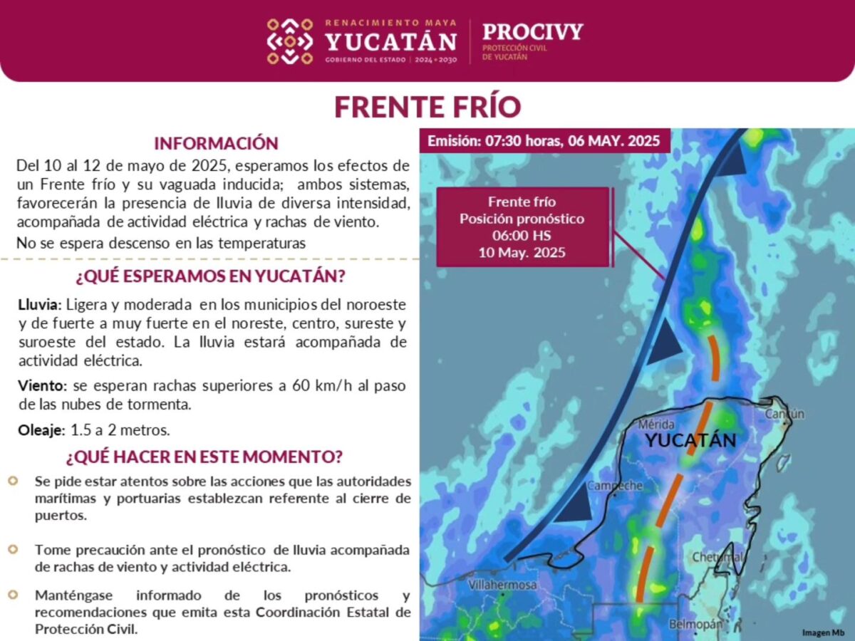 Protección Civil Yucatán informa sobre lluvias fuertes y vientos del 10 al 12 de mayo por frente frío y vaguada inducida.