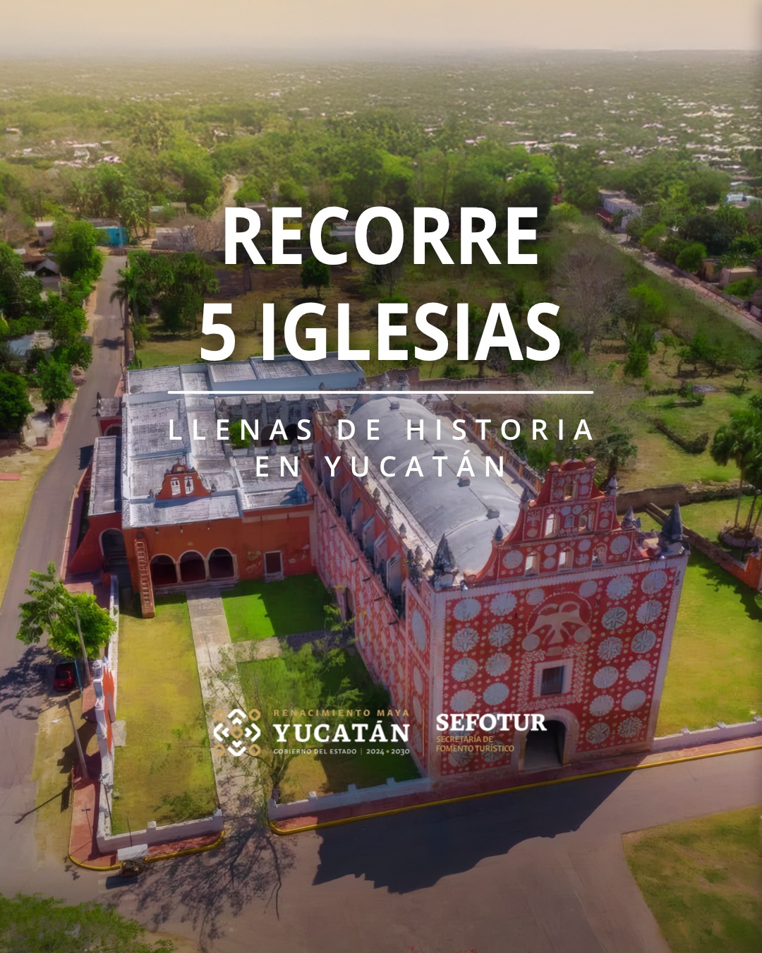 Conoce 5 iglesias llenas de historia en Yucatán. Tesoros coloniales que conservan la identidad cultural y religiosa del estado.